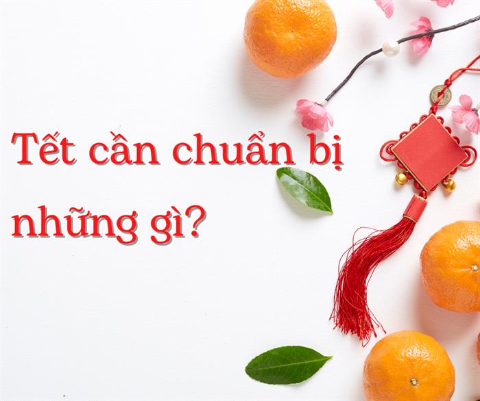 9 THỨ CẦN MUA ĐỂ ĐÓN TẾT